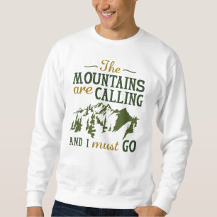Die Berge rufen Sweatshirt