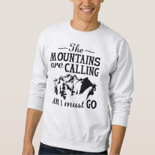 Die Berge rufen Sweatshirt