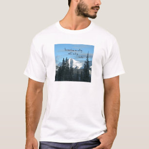 Die Berge rufen.. T-Shirt
