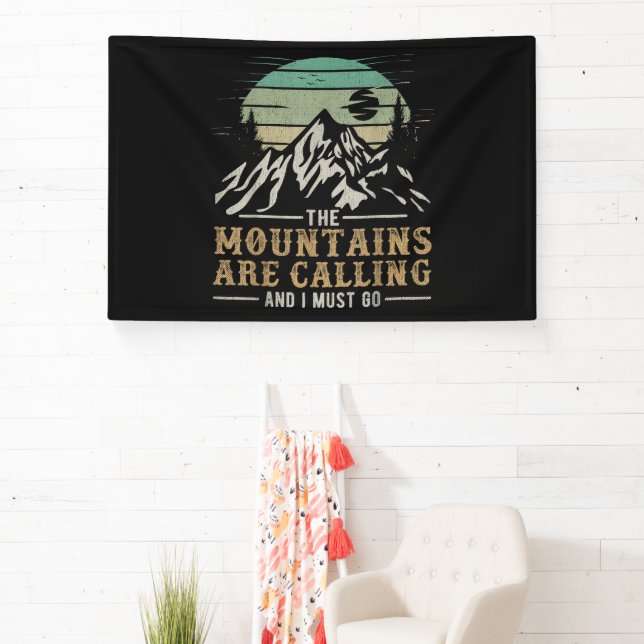 Die Berge rufen und ich muss gehen Banner (InSitu)