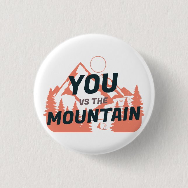 Die Berge rufen und ich muss gehen Button (Vorderseite)