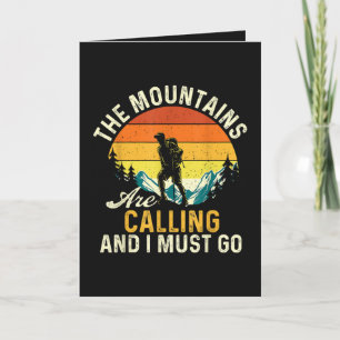 Die Berge rufen und ich muss gehen Feiertagskarte