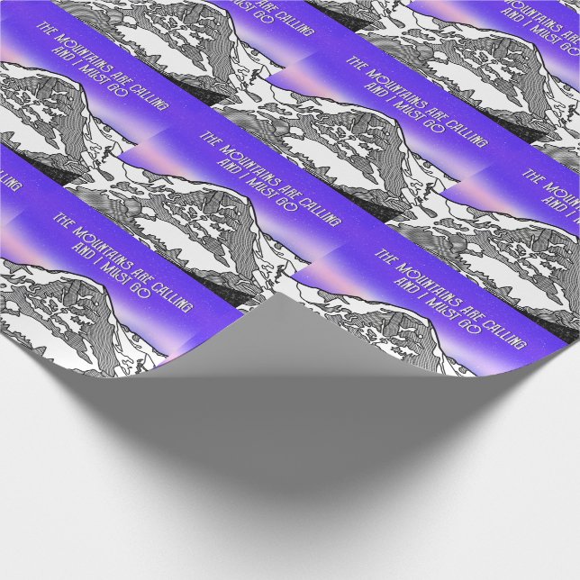 Die Berge rufen und ich muss gehen Geschenkpapier (Ecke)