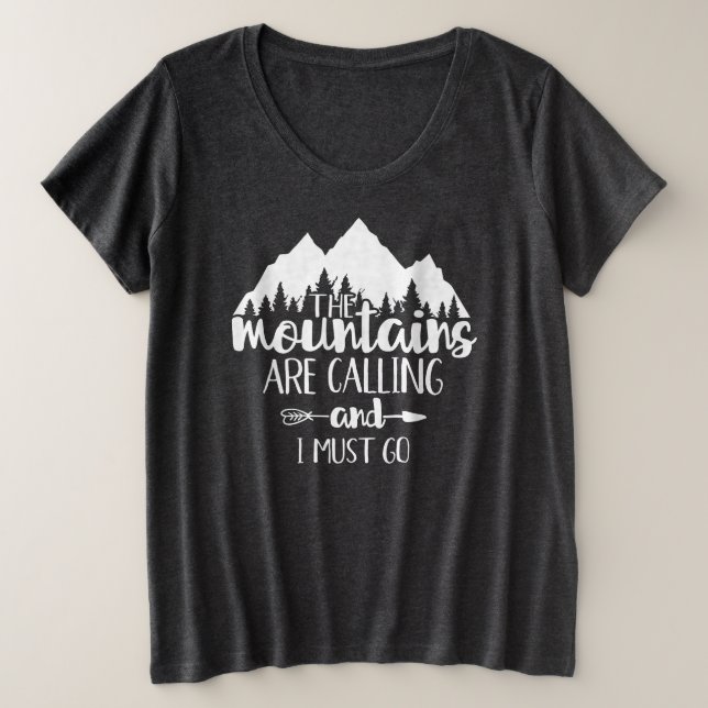 Die Berge rufen und ich muss gehen Große Größe T-Shirt (Design vorne)