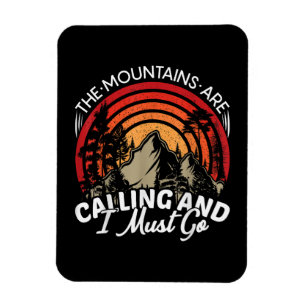 Die Berge rufen und ich muss gehen Magnet
