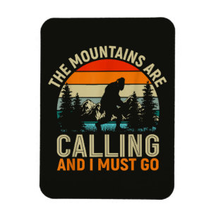 Die Berge rufen und ich muss gehen Magnet