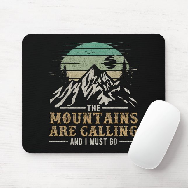 Die Berge rufen und ich muss gehen Mousepad (Mit Mouse)