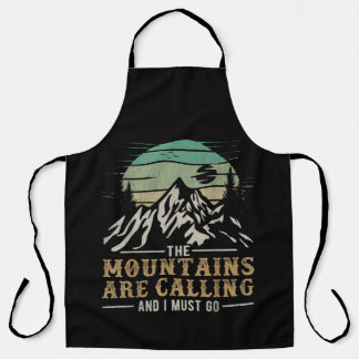 Die Berge rufen und ich muss gehen Schürze
