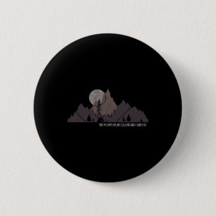 Die Berge rufen und ich muss nach Colorado gehen Button