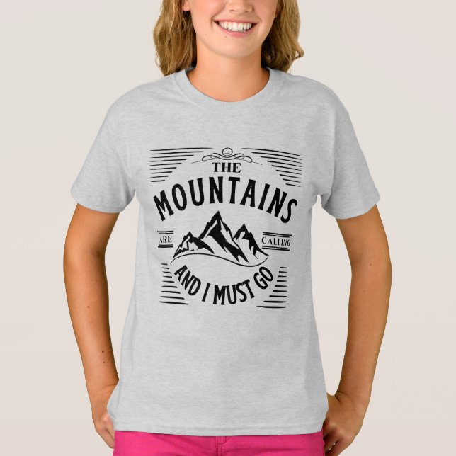DIE BERGE RUFEN, UND ICH MUSS T - Shirt GEHEN (Vorderseite)