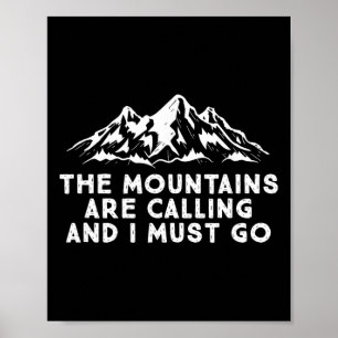 Die Berge rufen, und ich muss wandern gehen Sk Poster