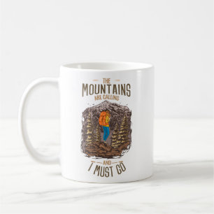 Die Berge rufen und ich muss wandern Kaffeetasse