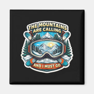 Die Berge rufen und müssen Skifahren Skifahrer Magnet