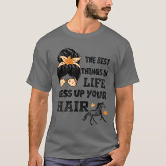 Die Besessenheit im Leben vermasselt die Haare T-Shirt