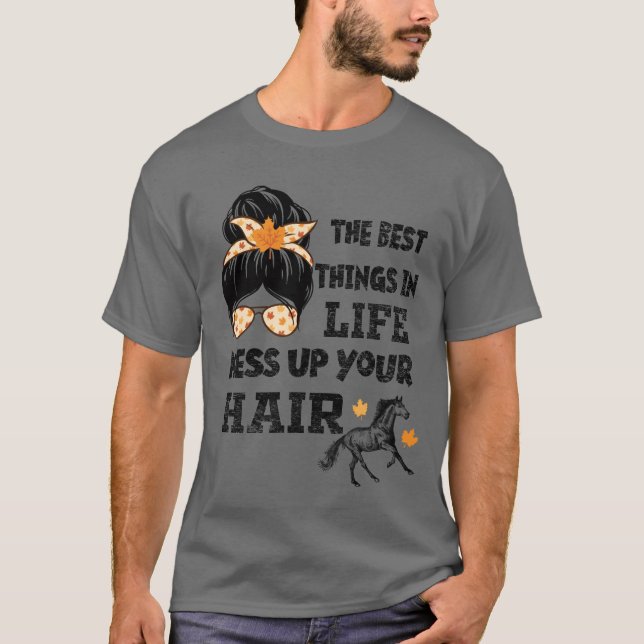 Die Besessenheit im Leben vermasselt die Haare T-Shirt (Vorderseite)