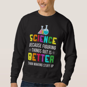 Die bessere Wissenschaftschemie ist das, was sich Sweatshirt