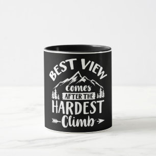 Die beste Ansicht kommt nach der härtesten Klippe Tasse