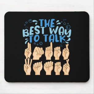 Die beste Art, unter Wasser zu reden ASL American  Mousepad
