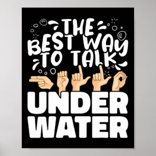 Die beste Art, unter Wasser zu reden ASL American Poster