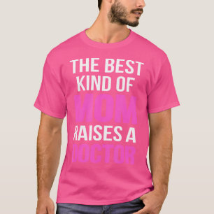 Die beste Art von Mama löst eine Ärztin aus T-Shirt