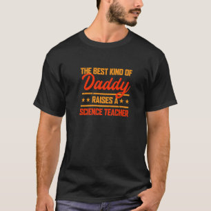 Die beste Art von Papa hebt Wissenschaftslehrer-Fa T-Shirt
