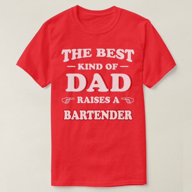 Die beste Art von Vater hebt einen Barkeeper 1 her T-Shirt (Design vorne)