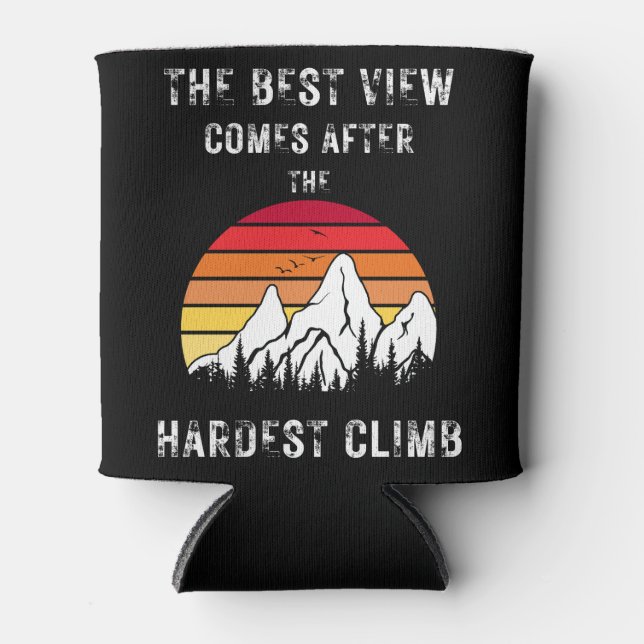 Die beste Aussicht kommt nach dem härtesten Aufsti Dosenkühler (Vorderseite)