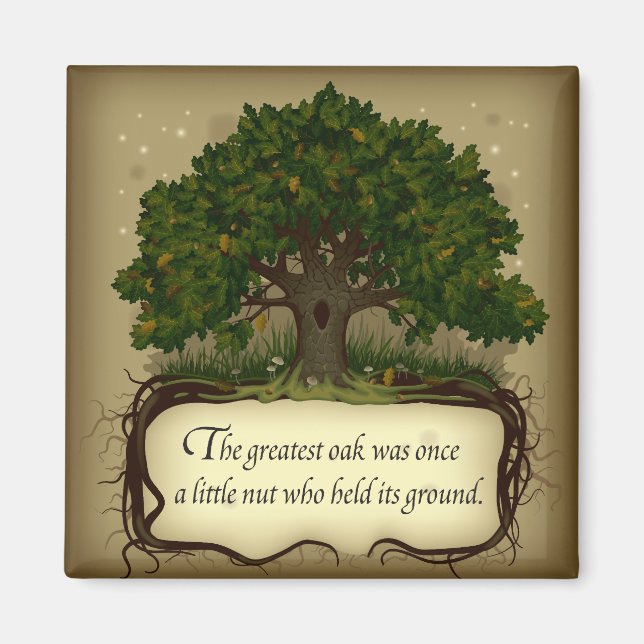 Die beste Eiche war einst ein kleiner Nuss, der... Magnet (Vorne)