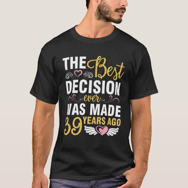 Die beste Entscheidung für Verheiratete Hochzeit w T-Shirt (Vorderseite)