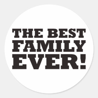 Die beste Familie aller Zeiten Runder Aufkleber