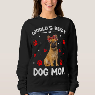 Die beste französische Bulldog-Mama der Welt Funny Sweatshirt