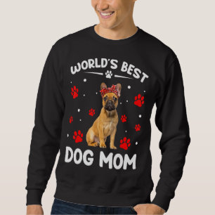 Die beste französische Bulldog-Mama der Welt Funny Sweatshirt