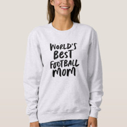 Die beste Fußballmuttermannschaft der Welt Sweatshirt