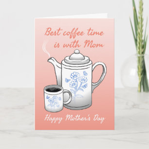 Die beste Kaffeezeit ist mit Mama Faltkarte Karte