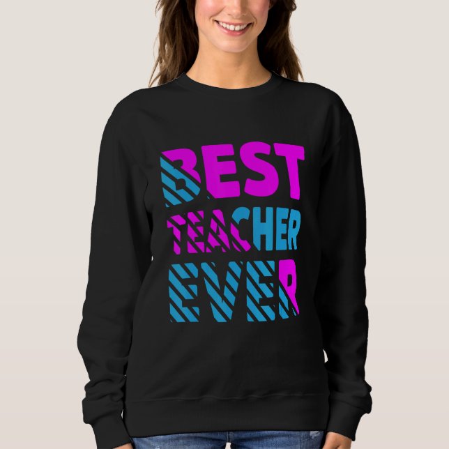 Die beste Lehrerin je Lehrerin Sweatshirt (Vorderseite)