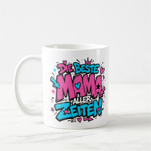die beste mama aller zeiten graffiti 2 kaffeetasse