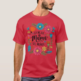 Die beste Mama der Welt Spanischer Latina Mutterta T-Shirt