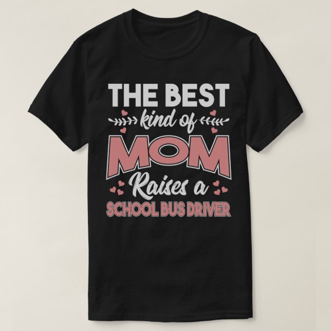 Die beste Mama erhöht einen Schulbusfahrer Cu T-Shirt (Design vorne)