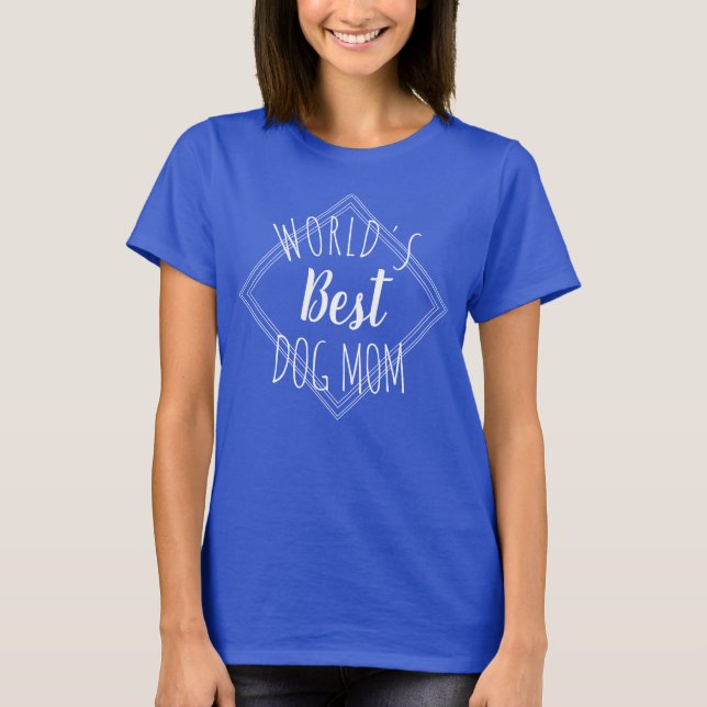 Die beste Mama für den Hund der Welt (Anpassbar, T T-Shirt (Vorderseite)