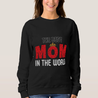 Die beste Mama in der Welt liebende Mama Sweatshirt