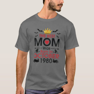 Die beste Mama wurde Geboren im Oktober 1980 glück T-Shirt