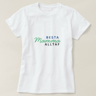 Die beste Mutter aller Zeiten (Besta mamma alltaf) T-Shirt