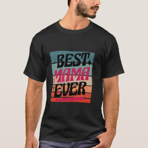 Die beste Mutter aller Zeiten Mutter Mutter Mutter T-Shirt