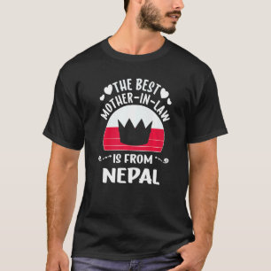 Die beste Mutter im Gesetz ist die nepalesische Mü T-Shirt