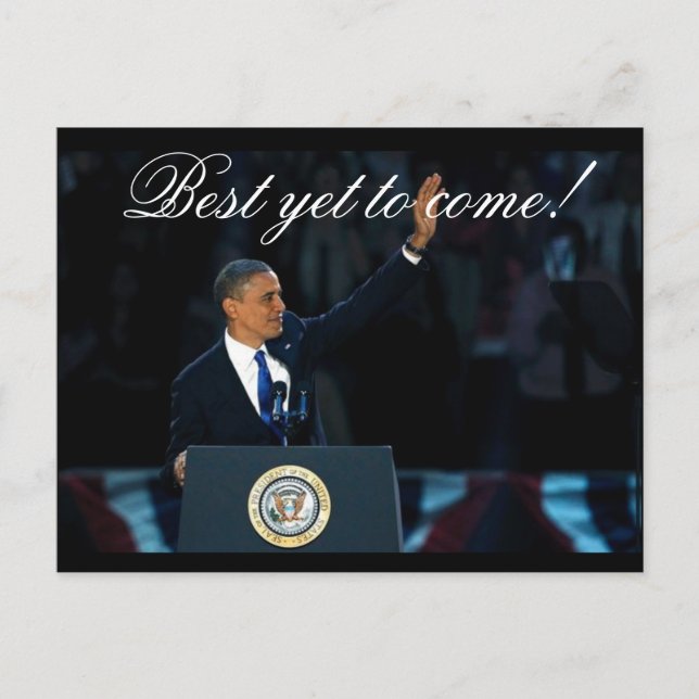 Die beste noch zu kommen OBAMA Historische Wiederw Postkarte (Vorderseite)