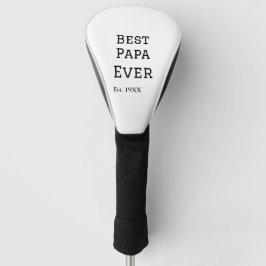 Die beste Papa aller Zeiten. Datum hinzufügen Name Golf Headcover