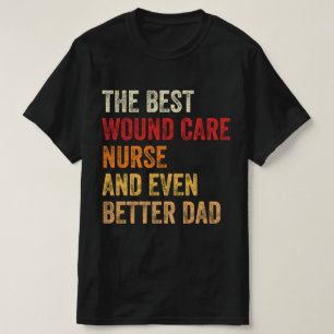 Die beste Pflegekraft und noch besser der Vater T-Shirt