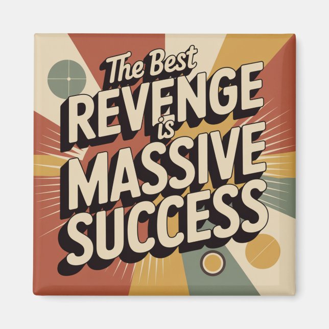 Die beste Rache ist massiver Erfolg Magnet (Vorne)