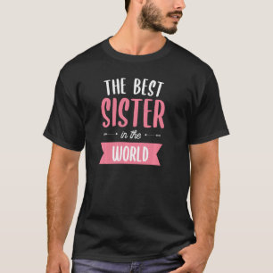 Die beste Schwester der Welt, die Geschwister zieh T-Shirt