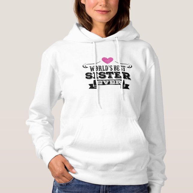 Die beste Schwester der Welt überhaupt Hoodie (Vorderseite)